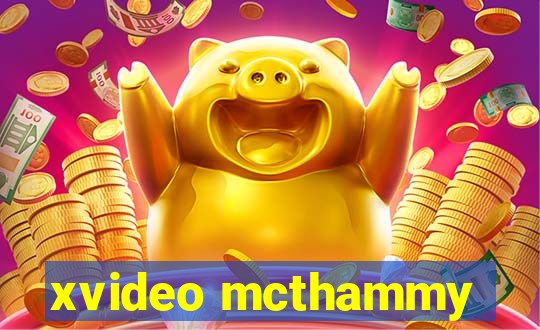 xvideo mcthammy